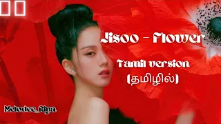 Jisoo - Flower |Tamil version | MelodeeRiya | தமிழில் | Indian version