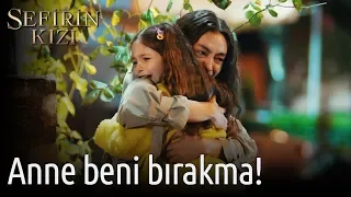 Sefirin Kızı 1. Bölüm - Anne Beni Bırakma!