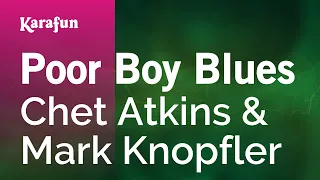 Poor Boy Blues - Chet Atkins & Mark Knopfler | Karaoke Version | KaraFun