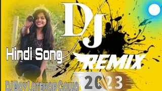Hindi Song ❤️ DJ Remix Song 2023 DJ Boy Latehar Gowa