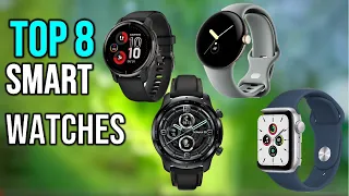 ✅TOP 8 SMARTWATCHES of 2024 -  Best by Category - Best Smart Watches For Men