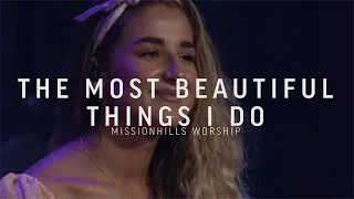 The Most Beautiful Things I Do by Danny Oertli + Madalynn Wiggins | Live at Mission Hills