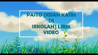 Pasto(KISAH KASIH DI SEKOLAH) OFFICIAL LIRIK VIDEO~OST.DARI JENDELA SMP~