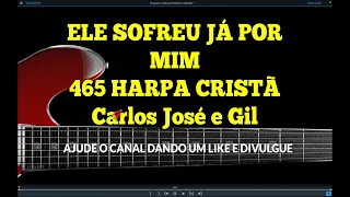 ELE SOFREU JA POR MIM-465 H. CRISTÃ- Carlos José e Gil Xisto-LEGENDADO