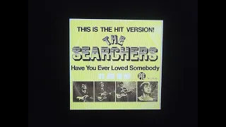 SEARCHERS new stereo mix  " Have You Ever Loved Somebody " 2024...