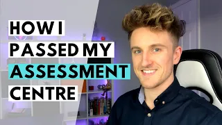 How to Pass an Assessment Centre UK | My Graduate Scheme Assessment Day [2024 TIPS]