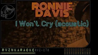 RONNIE DAVIS - "I Won't Cry (Acoustic)" Karaoke