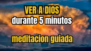 Ver A Dios Y Hablar Con Él durante 5 minutos, MEDITACIÓN GUIADA, la fuente de inspiración.