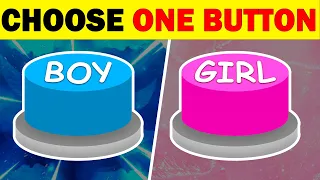 ▶️Choose One Button! 😱 BOY or GIRL Edition 🔵🔴