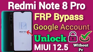 Redmi Note 8 Pro | MIUI 12.5 | FRP Bypass | Google Account Unlock | Without Pc | New Method | 2023.