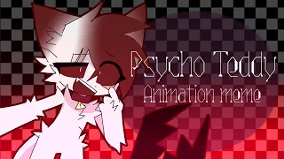 Psycho Teddy // ⚠️flash,blood? warn ⚠️// animation meme [oc] ART STYLE TEST