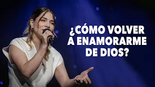 ¿Cómo Volver A Enamorarme de Dios? - Angy Betancur