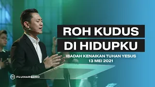 ROH KUDUS DI HIDUPKU - Fuji Harsono - Official Kotbah