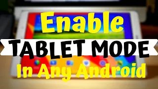 How to Enable Tablet Mode in any Android Device without using any app | COMPUTEROID