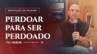 Perdoar para ser perdoado | (Mt 6, 7-15) #1156