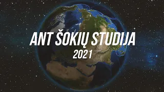 ANT ŠOKIŲ STUDIJA | NAUJAS SEZONAS | 2021