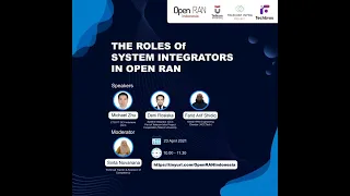 Open RAN webinar part 3 "The roles of System Integrator"