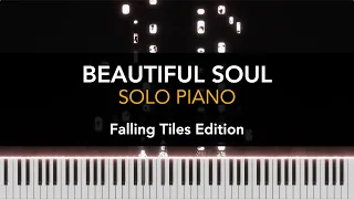 BEAUTIFUL SOUL (Falling Tiles Edition) - Solo Piano