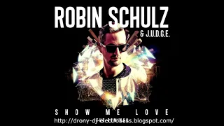 Robin Schulz & J.U.D.G.E. - Show Me Love (Max Manie & KT Remix)