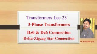 TF23 | 3 Phase Transformers | Dz0 and Dz6 connection