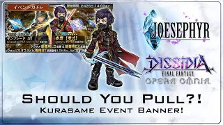 Dissidia Final Fantasy Opera Omnia: Should You Pull? Kurasame Event Banner!