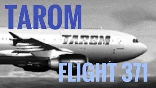 "Alarming Anomaly" (Tarom Flight 371)