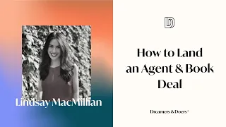 How to Land an Agent & Book Deal w/ Lindsay MacMillan