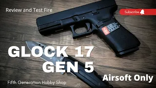 WE Glock 17 Gen 5 Airsoft Review | Fifth Generation Hobby Shop