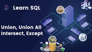 SQL Tutorial 10: Union, Union All, Intersect, and Except/Minus