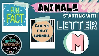 Animals - Letter M | Guess That Animal & Fun Fact | Educational Videos