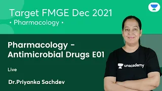 Pharmacology - Antimicrobial Drugs E01 | FMGE Dec'21 | Let's crack NEET PG | Dr. Priyanka Sachdev