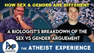 Real Biologist on the Difference Between Gender & Sex| Atheist Experience 26.46