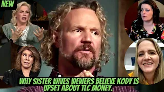 Heartbreaking!! Why Sister Wives viewers believe Kody is upset about TLC money.