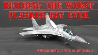 Building the WORST Flanker Kit Ever! - Vintage Revell 1/72 Su-27 Part 3