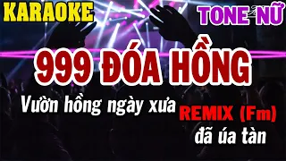 Karaoke 999 Đóa Hồng Remix Tone Nữ | Karaoke Beat Mới | 84