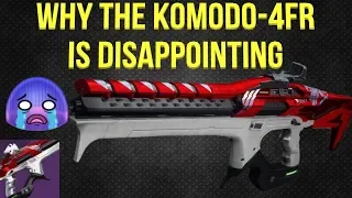 Why The Komodo-4FR Is A Disappointment (rant) Destiny 2 Season Of Dawn