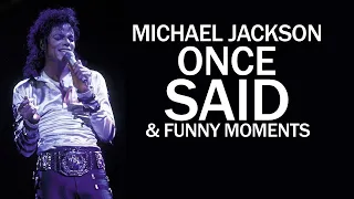 Michael Jackson - Once Said