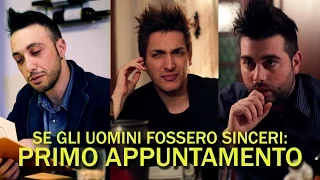 SE GLI UOMINI FOSSERO SINCERI : Primo Appuntamento - hmatt feat. Andrea Baglio