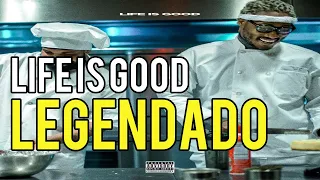 Future - Life Is Good ft. Drake (Legendado)