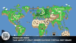 Pegboard Nerds - Talk About It (feat. Desirée Dawson) (Virtual Riot Remix) (Future Bass)