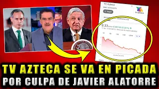 ¡DE ÚLTIMA HORA! LE LLEGÓ EL KARMA A TV AZTECA, CAEN SUS ACCIÓN POR CULPA DE JAVIER ALATORRE