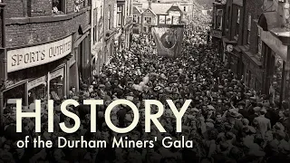 History of the Durham Miners' Gala