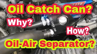 OIL CATCH CAN  OIL-AIR SEPARATOR SET-UP AND INSTALLATION