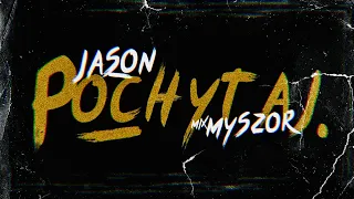 JASON - POCHYTAJ   mix:MYSZOR