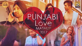 Punjabi Love Mashup 2017   DJ Danish by Just Entertain   Best Punjabi Mashup360p