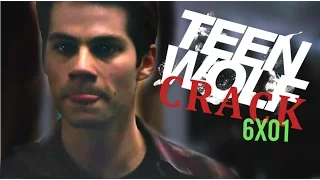 ►TEEN WOLF | CRACK {6x01}