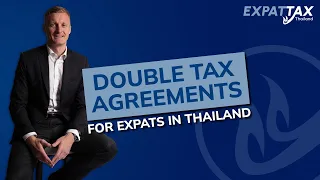 Double Tax Agreements for Expats in Thailand
