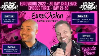 EP3 | EUROVISION 2022 | 30 DAY CHALLENGE | EUROVISION AWARDS 2022 | ESC 2022 - 30 Day Challenge