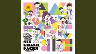 SIX SHAME FACES Konyamosaiko!!!!!!