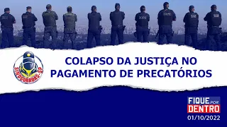 Colapso da justiça no pagamento dos precatórios - Fique por Dentro 01/10/2022 - SindGuardas-SP